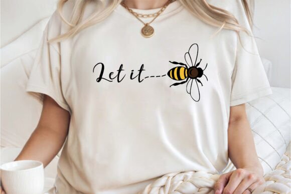 Download Let It Bee Positivity Shirt SVG PNG - Svg Collection