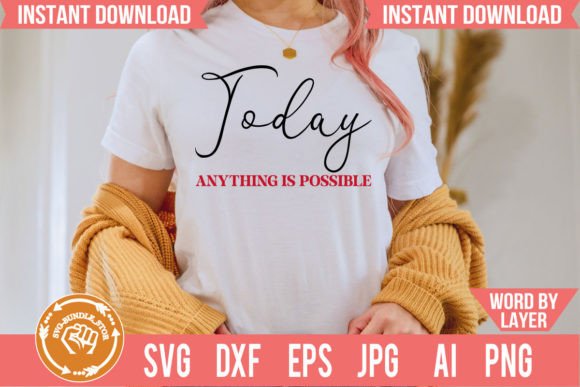 Download Today Anything is Possible Svg Cut File - Svg Collection